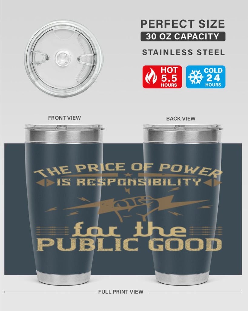 The price of power is responsibility for the public good Style 9#- electrician- tumbler