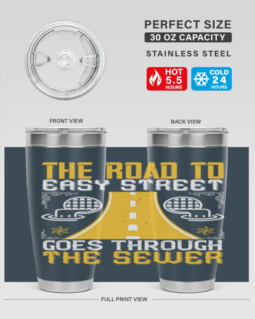 The road to Easy Street goes through the sewer Style 11#- coaching- tumbler