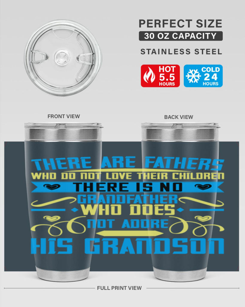 There are fathers who do not love their children 64#- grandpa - papa- Tumbler