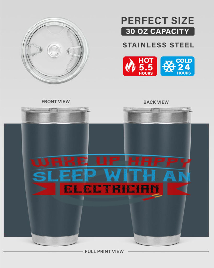 Wake up happy sleep with an electrician Style 6#- electrician- tumbler