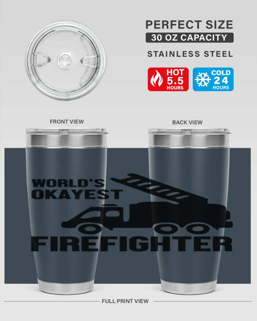 Worlds okayest Style 2#- fire fighter- tumbler