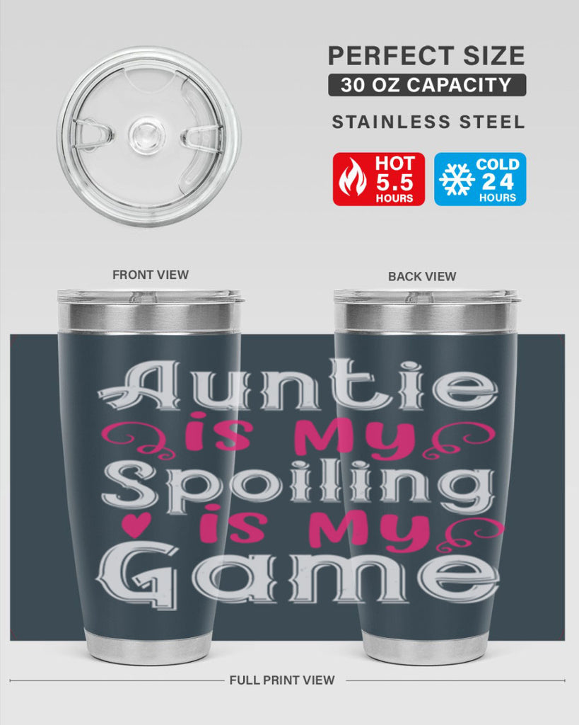 auntie is my name spoiling is my game Style 69#- aunt- Tumbler