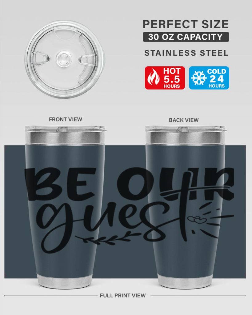 be our guest 87#- home- Tumbler