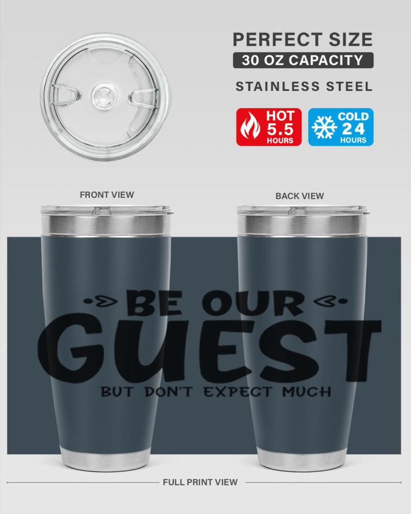 be our guest but dont expect much 88#- home- Tumbler