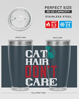 cat hair dont care o Style 29#- cat- Tumbler