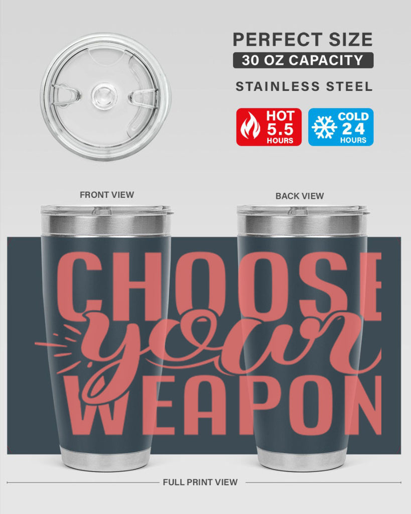 choose your weapon 18#- kitchen- Tumbler