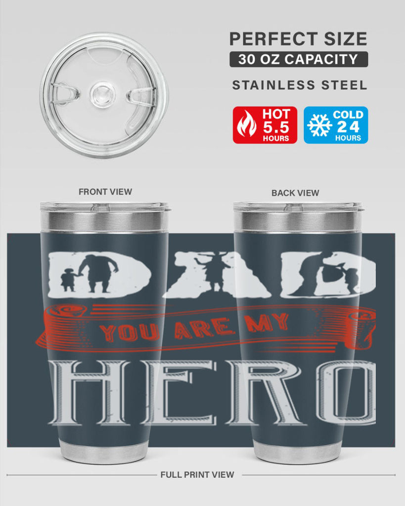 dad you are my hero 120#- fathers day- Tumbler