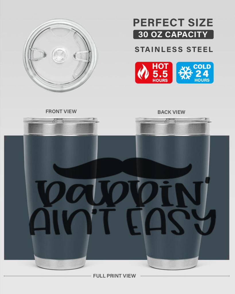 daddin aint easy 55#- fathers day- Tumbler