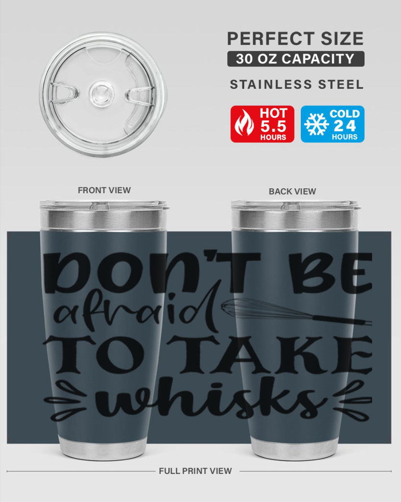 dont be afraid to take whisks 113#- kitchen- Tumbler