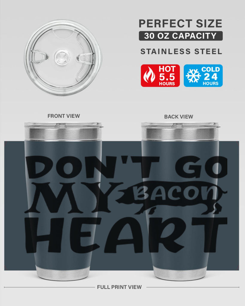 dont go bacon my heart 112#- kitchen- Tumbler