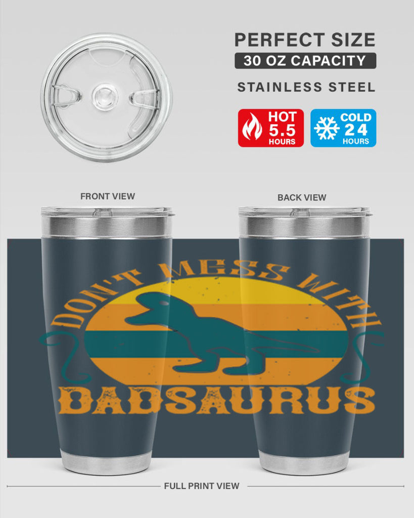 dont mess with dadsaurus 225#- fathers day- Tumbler
