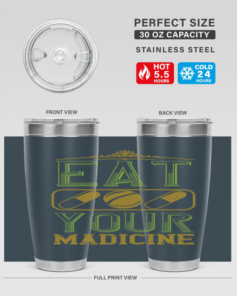 eat your madicine 141#- vegan- Tumbler