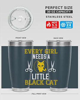every girl needs alittle black cats Style 48#- cat- Tumbler