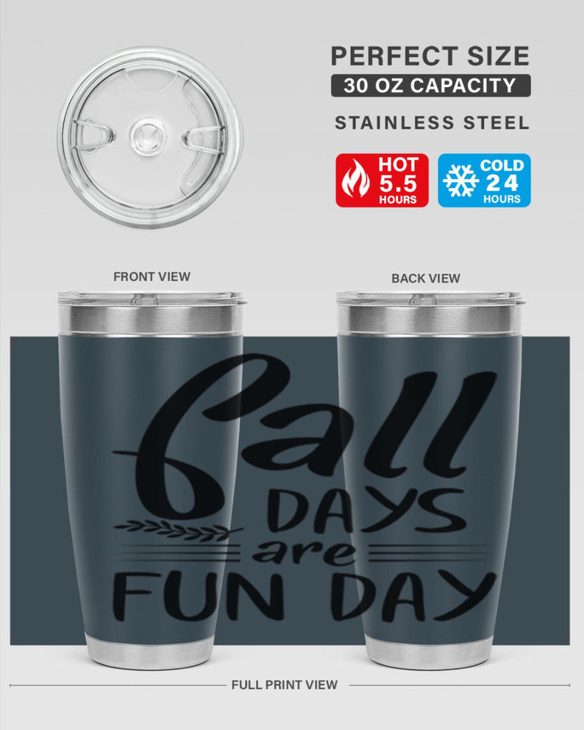 fall days are fun day 95#- fall- Tumbler