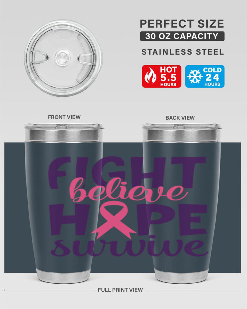 fight believe hope survive Style 13#- breast cancer- Tumbler