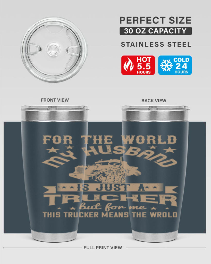 for the world my husband is z Style 1#- truck driver- tumbler