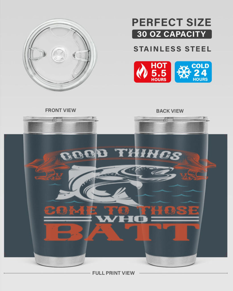 good things come to those who batt 130#- fishing- Tumbler