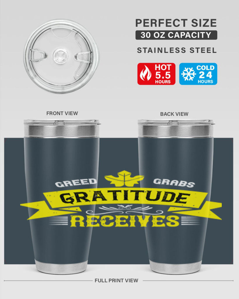 greed grabs gratitude receives 37#- thanksgiving- Tumbler