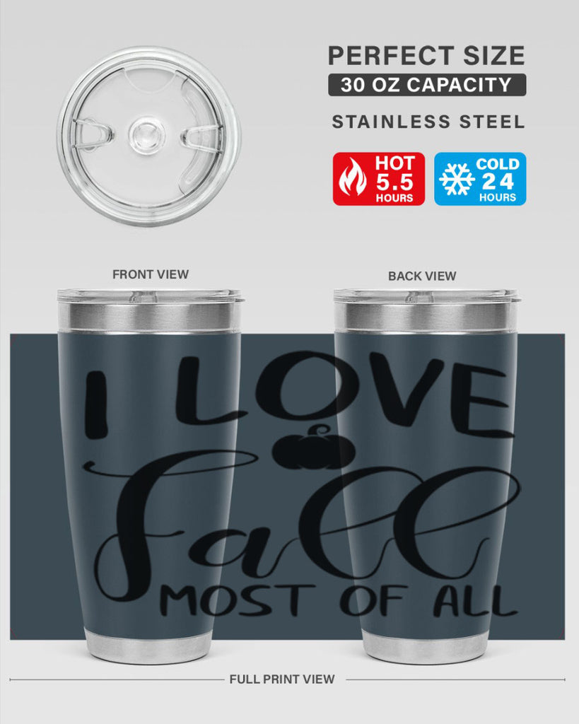 i love fall most of all 328#- fall- Tumbler