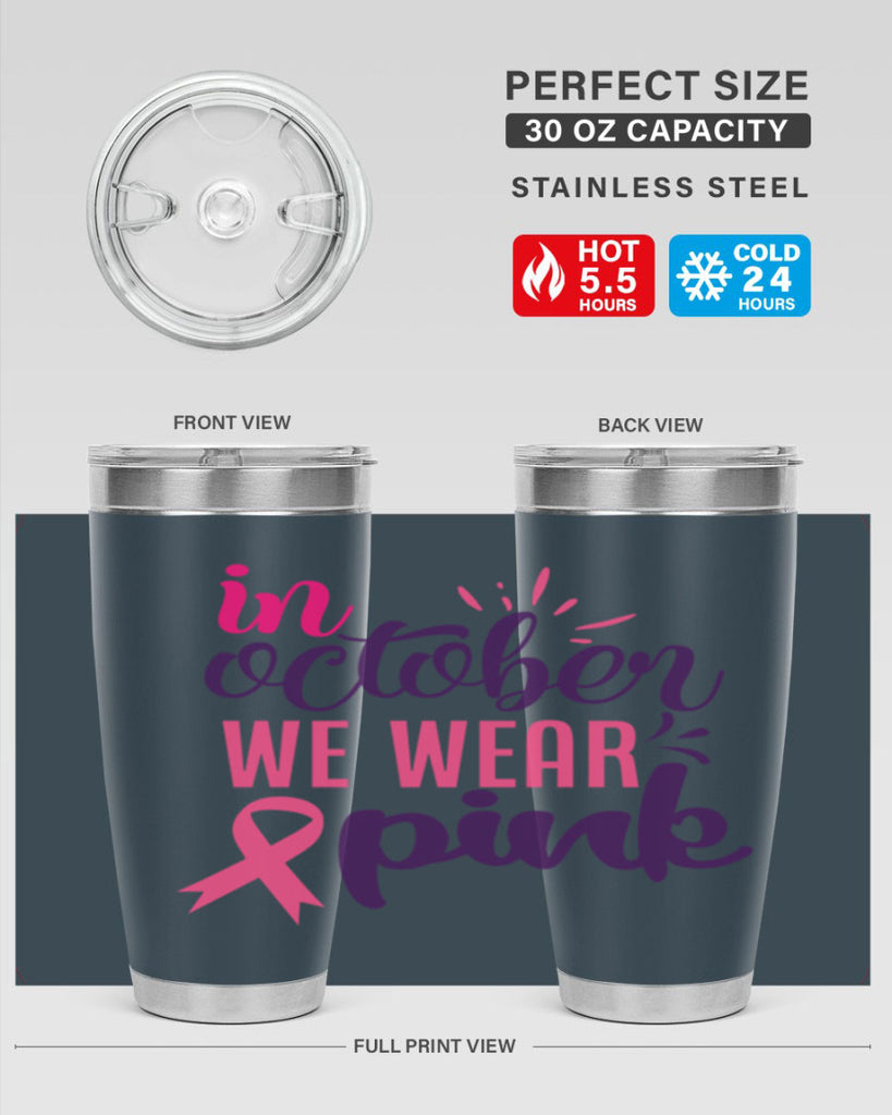 in october we wear pink Style 9#- breast cancer- Tumbler