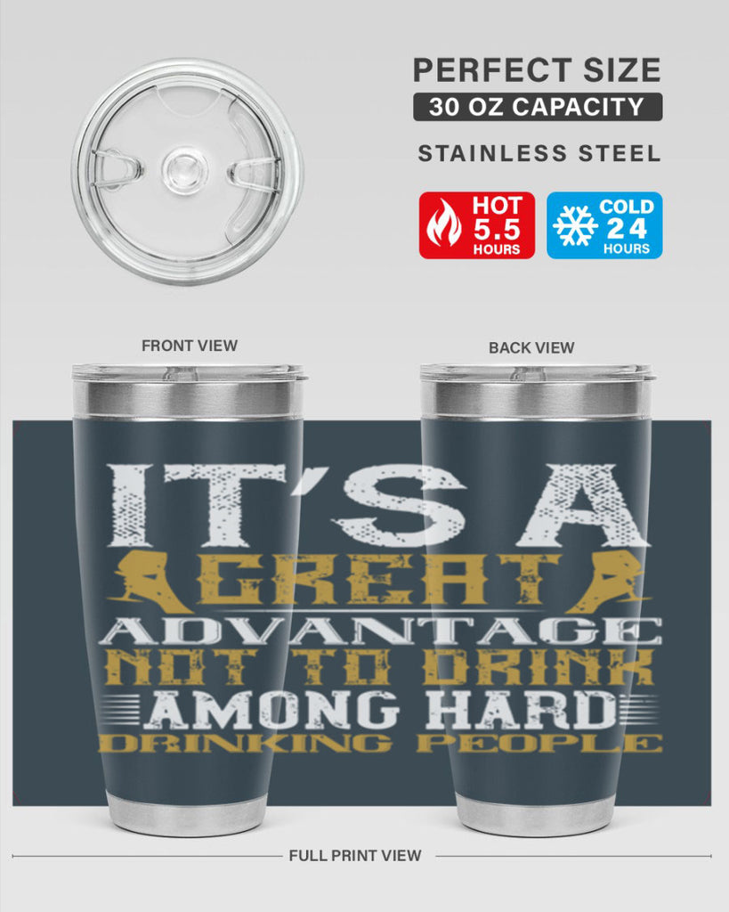 it’s a great advantage not to drink among hard drinking people 36#- drinking- Tumbler