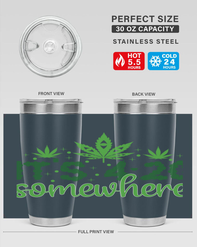 its four twenty somewhere 162#- marijuana- Tumbler