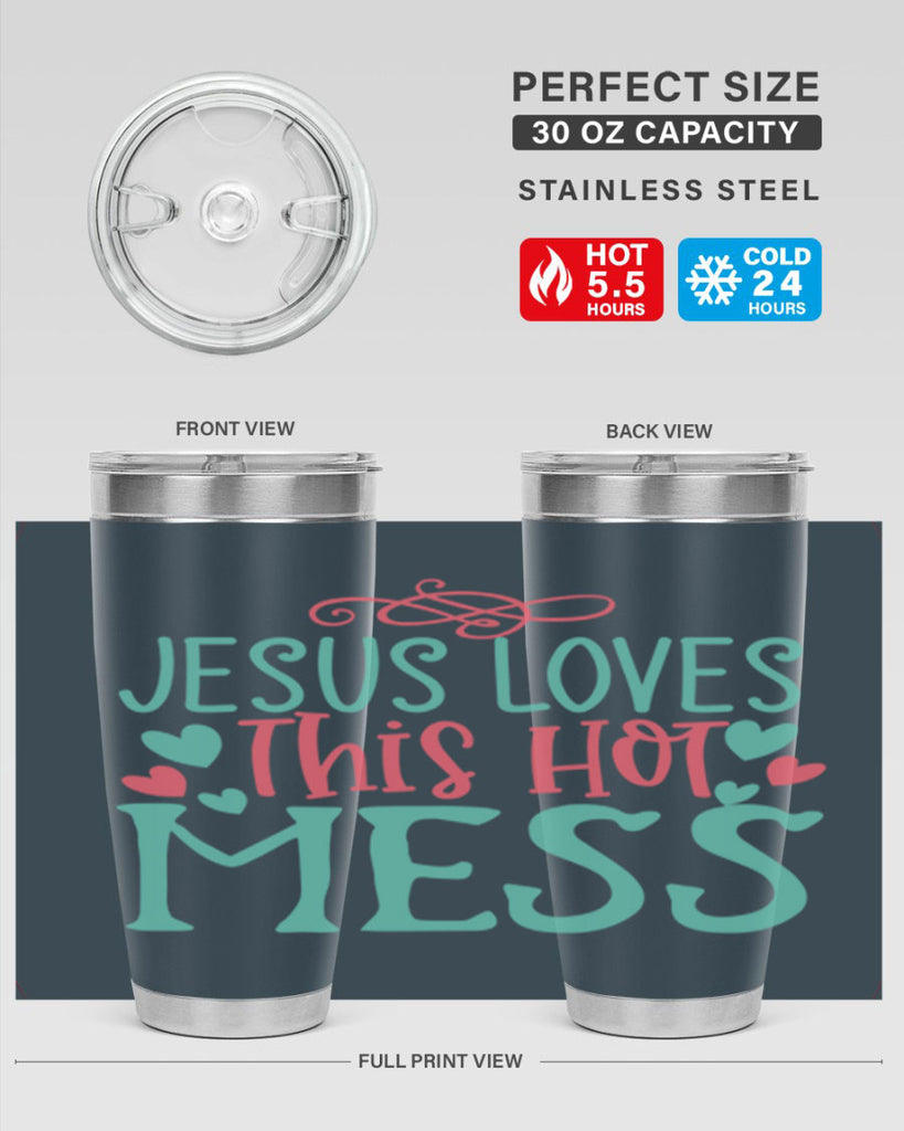 jesus loves this hot mess 112#- easter- Tumbler