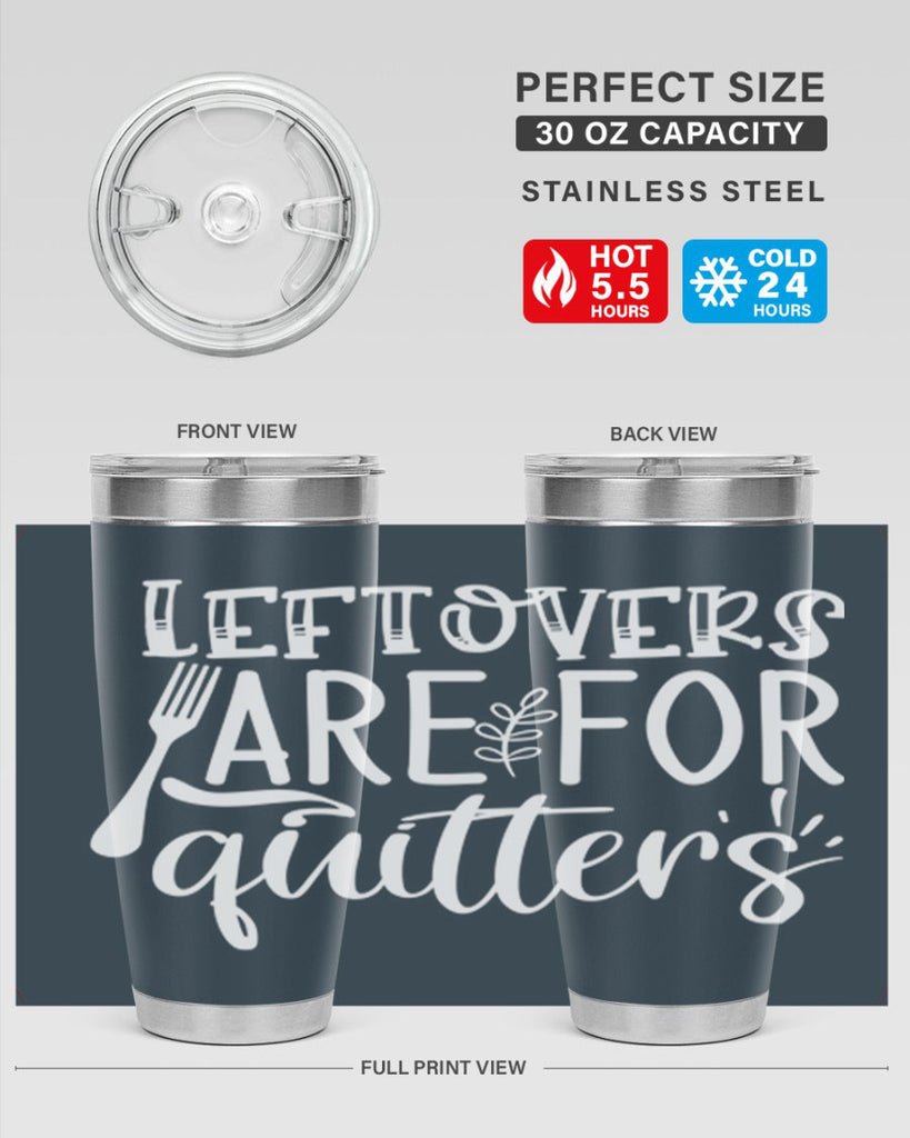 leflovers are for guitters white 29#- kitchen- Tumbler