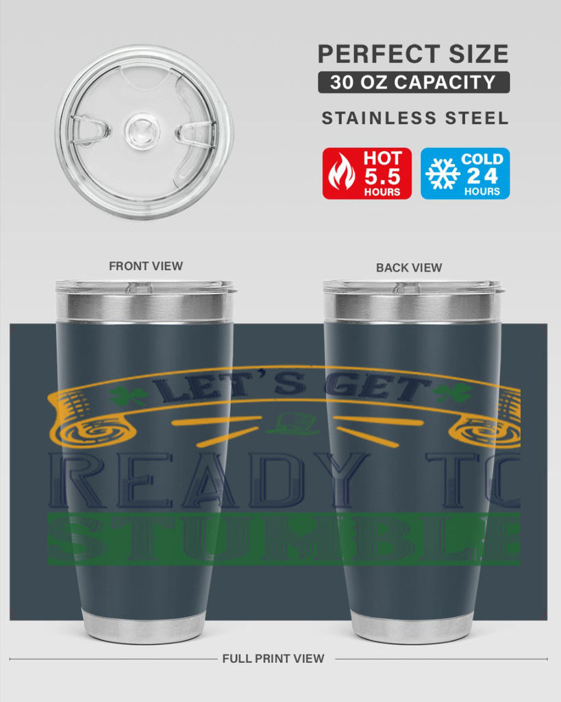 let’s get ready to stumble Style 121#- St Patricks Day- Tumbler
