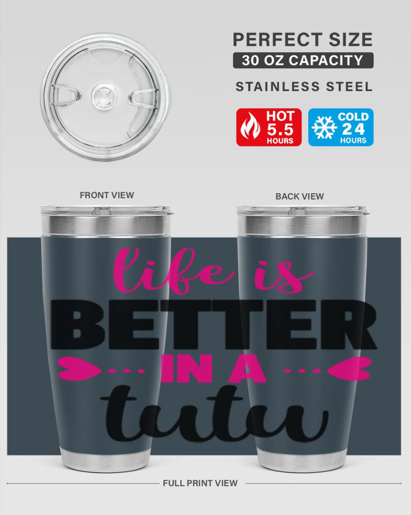 life is better in a tutu 58#- ballet- Tumbler