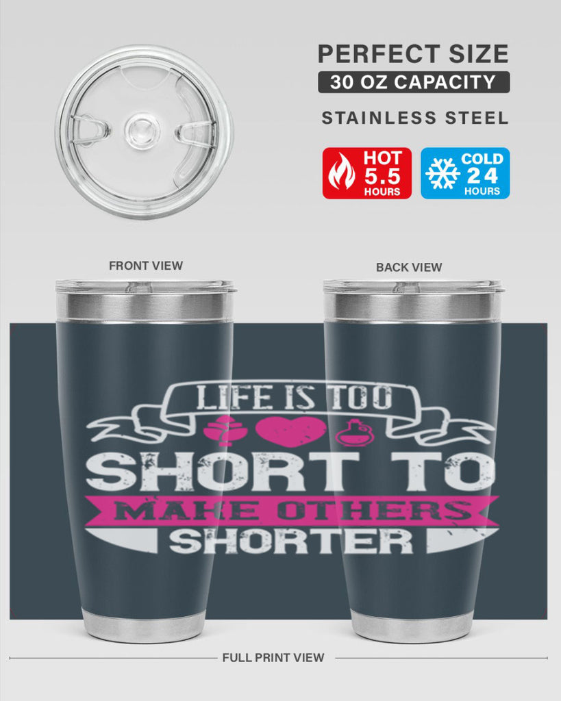 life is too short to make others shorter 124#- vegan- Tumbler