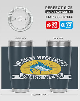 live every week like its shark week Style 56#- shark  fish- Tumbler