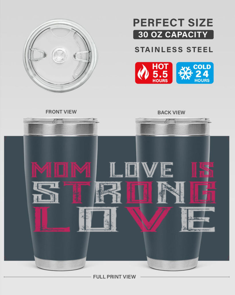 mom love is strong love 122#- mom- Tumbler