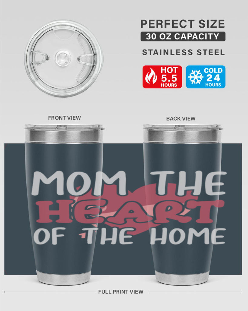 mom the heart of the home 120#- mom- Tumbler