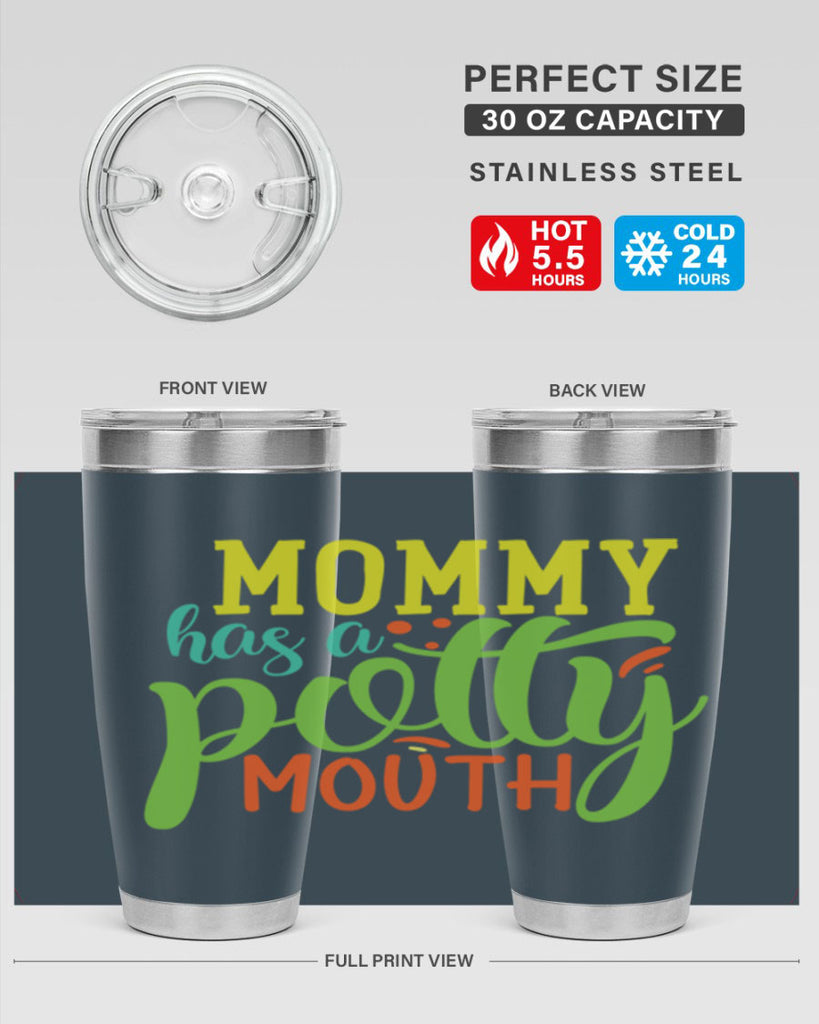 mommy has a potty mouth 376#- mom- Tumbler