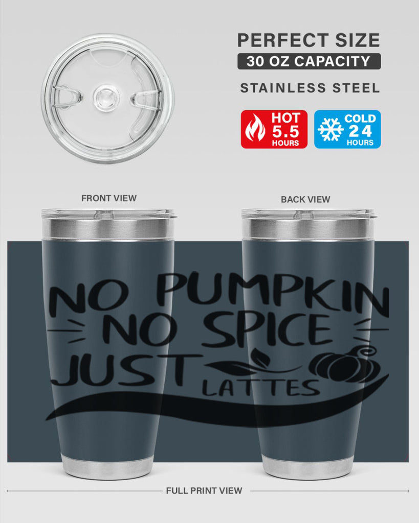 no pumpkin no spice just lattes 441#- fall- Tumbler