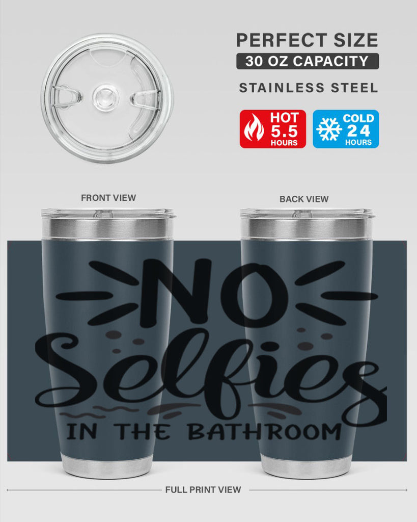 no selfies in the bathroom 64#- bathroom- Tumbler