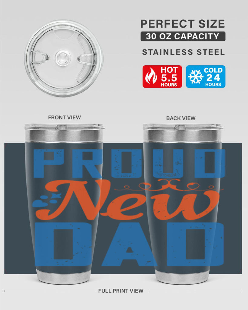 proud new dad 165#- fathers day- Tumbler