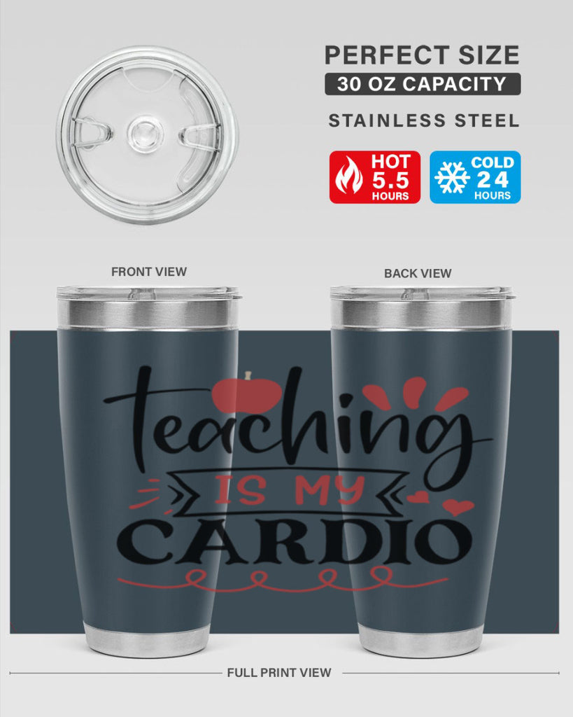 teaching is my cardio Style 128#- teacher- tumbler