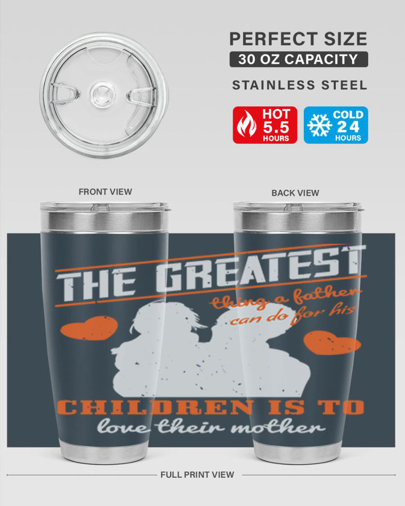 the greatest thing a father 162#- fathers day- Tumbler
