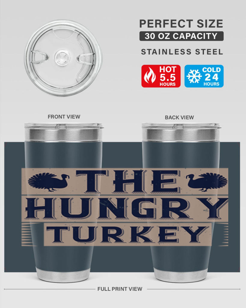 the hungry turkey 3#- thanksgiving- Tumbler