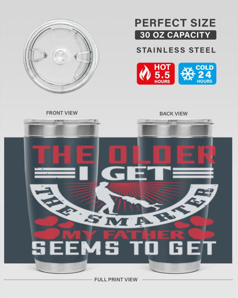 the older i get the smarter my 153#- fathers day- Tumbler