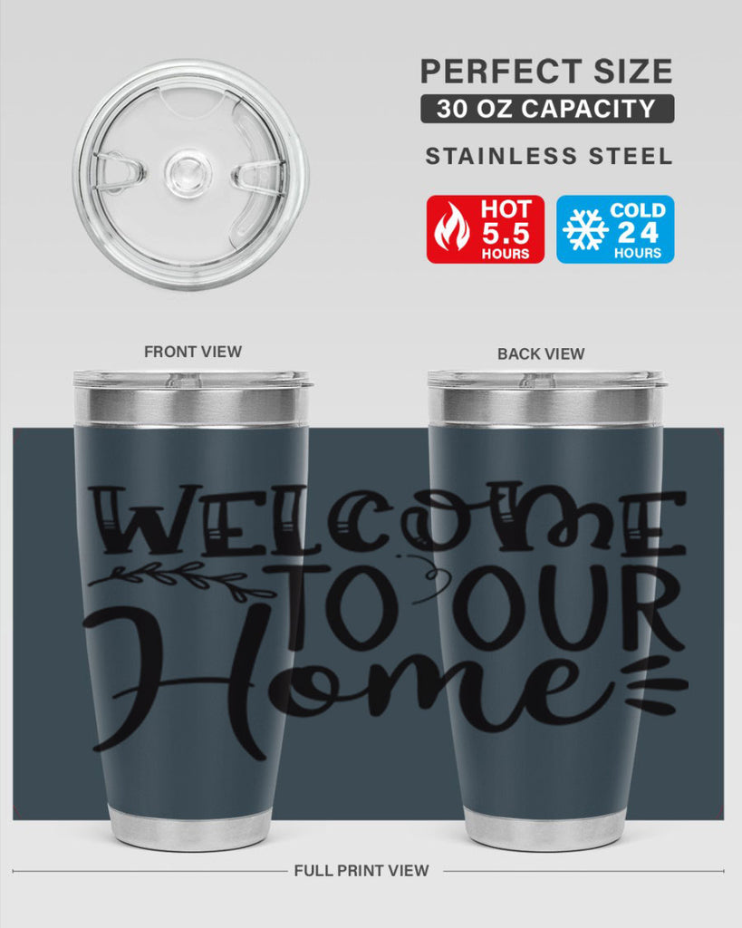 welcome to our home 92#- home- Tumbler