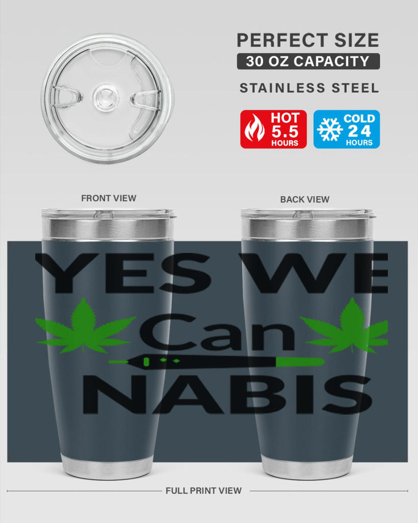 yes we cannabis 310#- marijuana- Tumbler