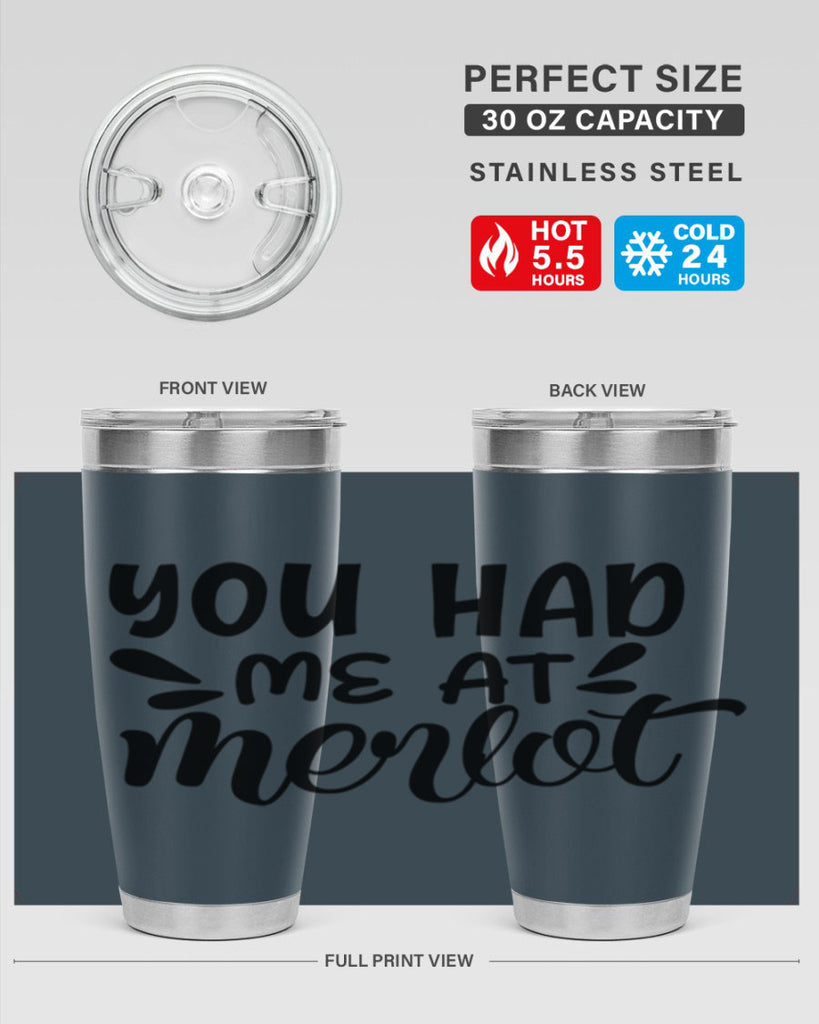 you had me at merlot 137#- wine- Tumbler