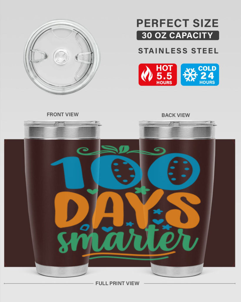 100 days smarter 22#- 100 days of school- Tumbler