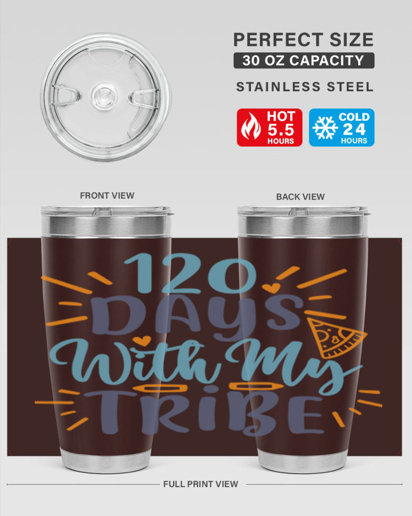 120 days with my tribee 8#- 100 days of school- Tumbler