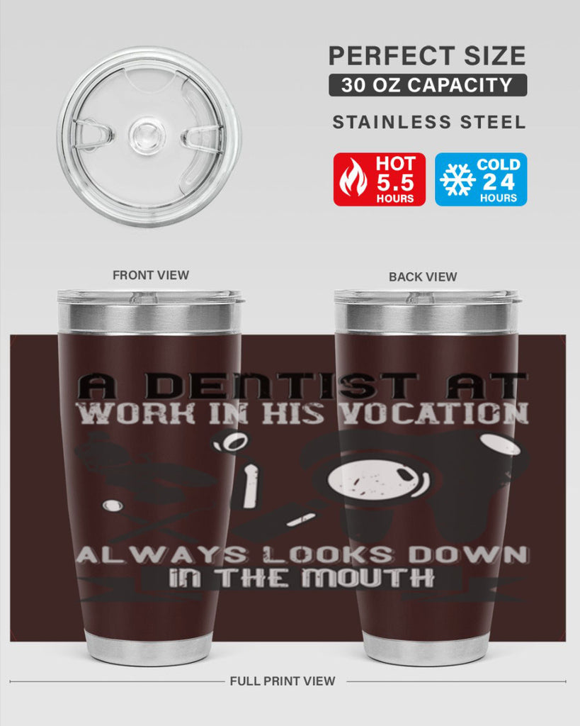 A dentist at work in his vocation always Style 50#- dentist- tumbler