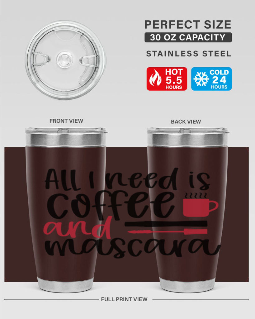 All I need is coffee and mascara design Style 259#- make up- Tumbler