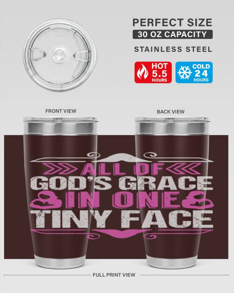 All of Gods Grace in one tiny Face Style 154#- baby- tumbler